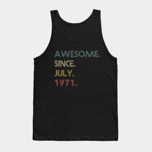 Awesome Since July 1971 Tank Top